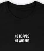No coffee no workee - Image 7